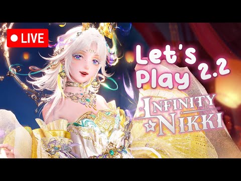 FIRST TIME EXPLORING 2.2!! 🎀 Infinity Nikki