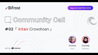 Community Call 2 - Altair Crowdloan<br/>October 9, 2021 (00:21:33) Community Call 2 - Altair Crowdloan<br/>October 9, 2021 (00:21:33)