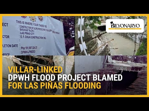 Villar-linked DPWH flood project blamed for Las Piñas flooding | Business 360