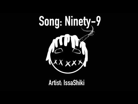 Ninety-9 Ft IssaShiki Prod Cashmoneyap