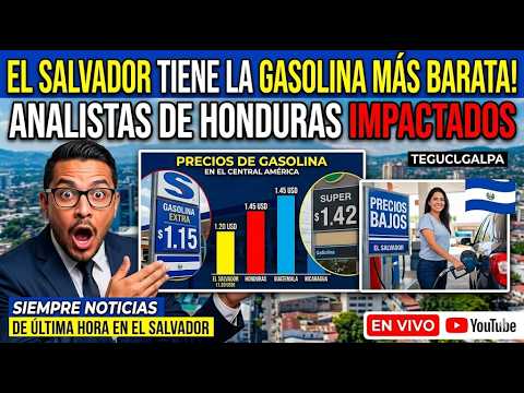 EL SALVADOR TIENE LA GASOLINA MÁS BARATA: ANALISTAS DE HONDURAS IMPACTADOS ultima hora el salvador