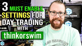 3 MUST ENABLE Thinkorswim Settings For Day Trading