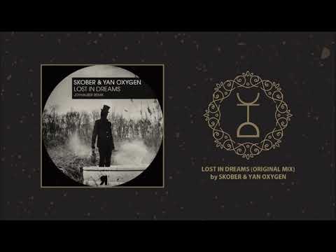 Skober & Yan Oxygen - Lost In Dreams (Original Mix)