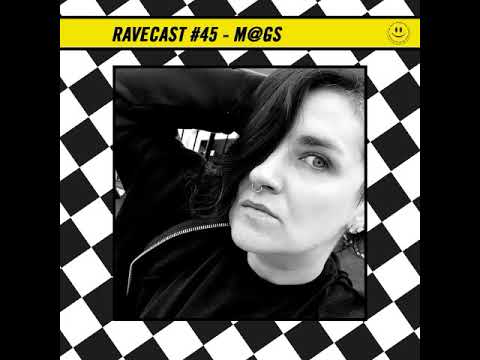 RaveCast45 - M@GS