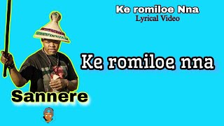 Download lagu Sannere - Ke romiloe Lyrics mp3