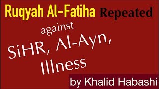Download lagu Ruqya Al Fatiha Repeated 1h [SiHR, Al-Ayn, illness] by Khalid al Habashi mp3