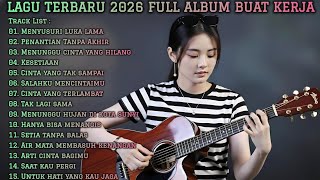 Download lagu LAGU TERBARU 2026 FULL ALBUM BUAT KERJA | SLOW ROCK & MELLOW TERPOPULER mp3 Download lagu LAGU TERBARU 2026 FULL ALBUM BUAT KERJA | SLOW ROCK & MELLOW TERPOPULER mp3