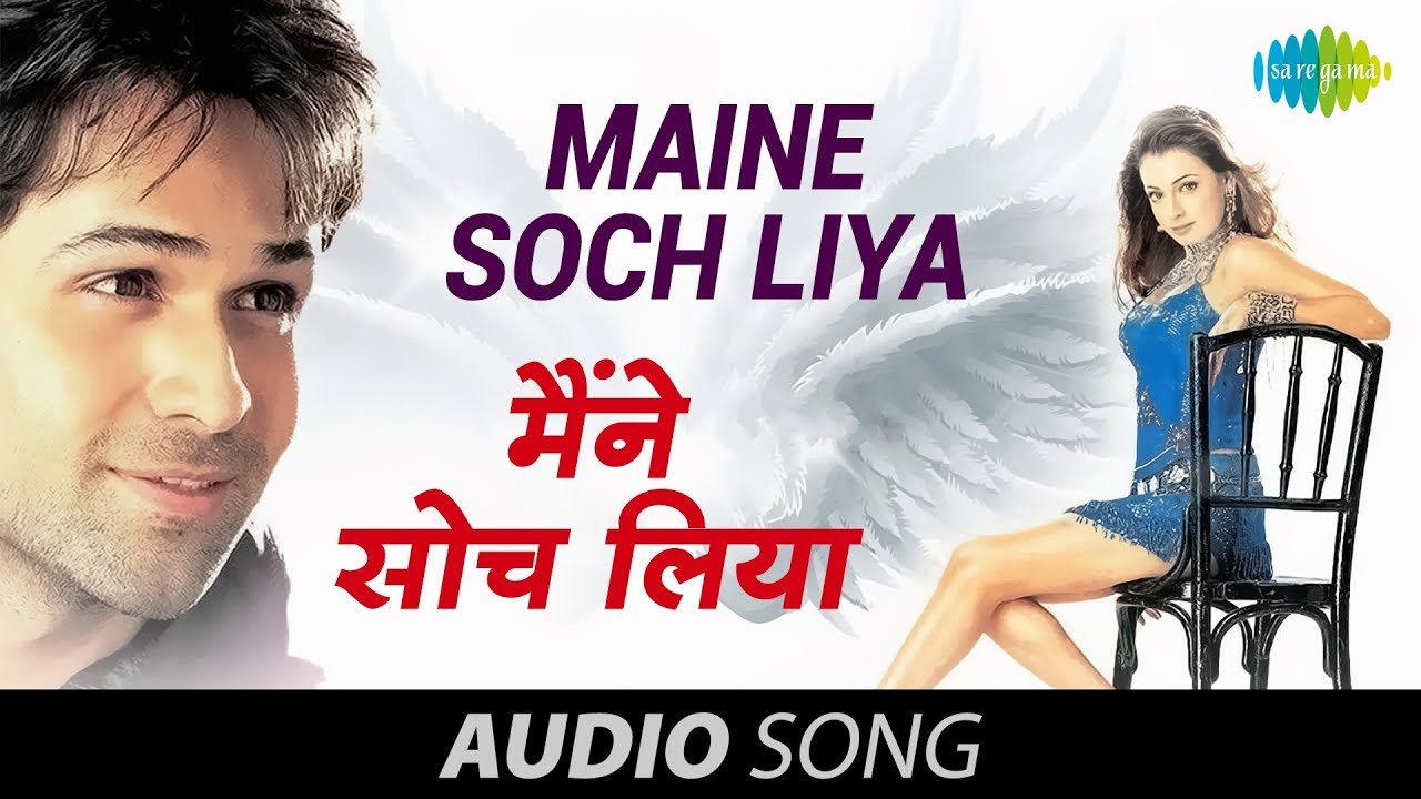 Maine Soch Liya Lyrics | Tumsa Nahin Dekha | Emraan Hashmi, Dia Mirza | Shreya Ghoshal, Udit Narayan | Nadeem Saifi, Shravan Rathod