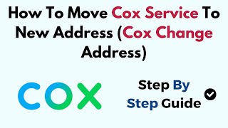 How To Move Cox Service To New Address (Cox Change Address)