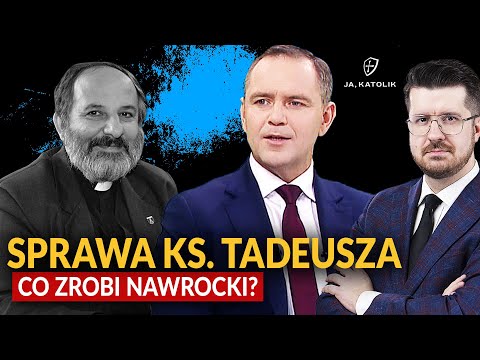 CO KAROL NAWROCKI ZROBI ZE SPRAWĄ KS. TADEUSZA ISAKOWICZA-ZALESKIEGO?