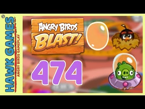Angry Birds Blast Level 474 Hard - 3 Stars Walkthrough, No Boosters