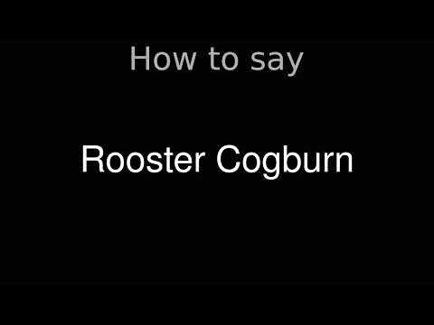 How to Pronounce correctly Rooster Cogburn (Movie)