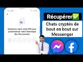 Comment Restaurer Les Messages Chiffrés De Bout En Bout Messenger 2025