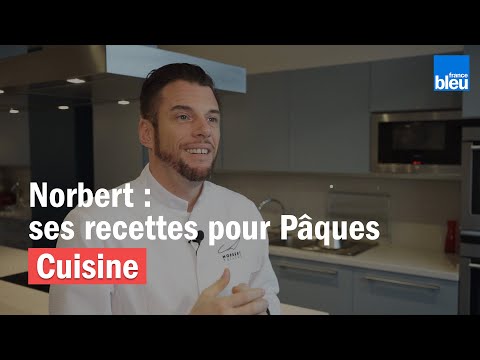 Les recettes de Pâques de Norbert Tarayre