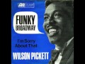 Wilson Pickett - Funky Broadway