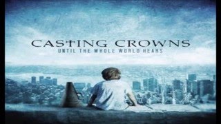 Casting Crowns The Best Songs