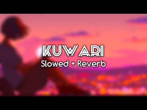 Kuwari - @Mankirtaulakhmusic | ( Slowed + Reverb ) BY - HARSH YADAV |