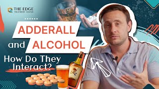 Adderall & Alcohol: How Do They Interact
