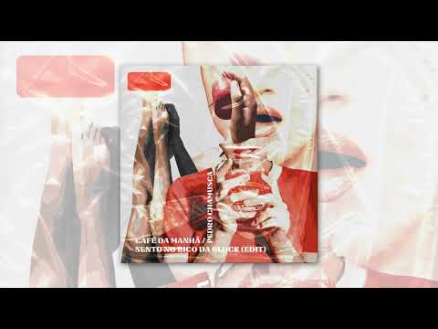 PEDRO CHAMUSCA- CAFÉ DA MANHÃ / BICO DA GLOCK - PEDRO CHAMUSCA (EDIT) FREE DOWNLOAD