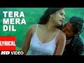 Tera Mera Dil Lyrical Video Song Sssshhh Alka Yagnik Sonu Nigam Dino Morea Tanishaa Mukerji