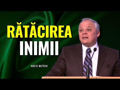 Nicu Butoi - Rătăcirea inimii - predici creștine