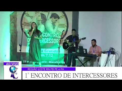 1° ENCONTRO DE INTERCESSORES-ALTAR DA GRATIDÃO