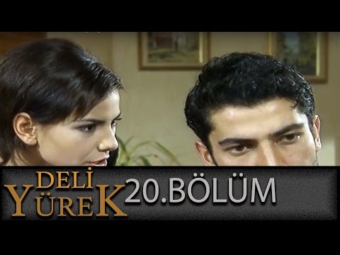 Deli Yürek 20.Bölüm Tek Part İzle (HD)