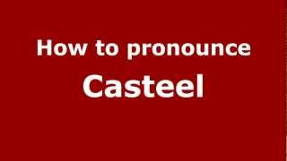How to pronounce Casteel