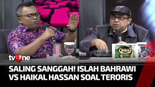 DEBAT PANAS! Haikal Hassan vs Islah Bahrawi Soal T