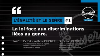 Les causeries de l'égalité : L'égalité et le genre #1-La loi face aux discriminations liées au genre