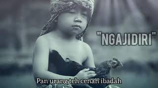 Download lagu ngaji diri..pepeling kehidupan bahasa Sunda penuh arti mp3 Download lagu ngaji diri..pepeling kehidupan bahasa Sunda penuh arti mp3