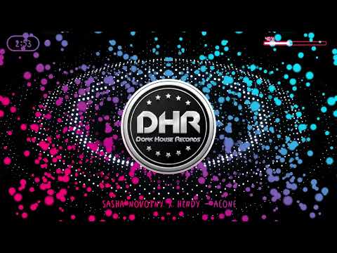 Sasha Novotny x Hendy - Alone - DHR