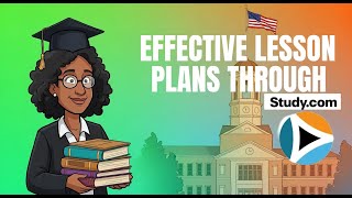 How to Write Effective Lessons using Study.Com?