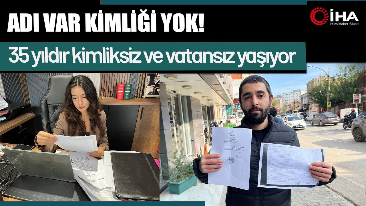 Doğduğu Topraklarda 35 Yıldır Kimliksiz ve Vatansız Yaşıyor!
