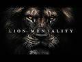 LION MENTALITY The Most Powerful Motivational Speech William Hollis