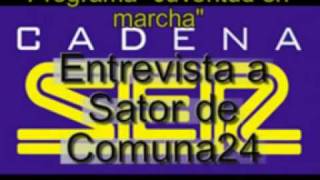 Entrevista Cadena SER a Sator de Comuna24
