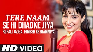 Tere Naam Se Dhadke Jiya (Official Video) Rupali J