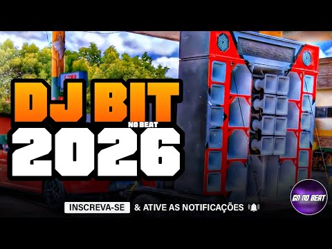 DJ BIT NO BEAT 2026 - AS MELHORES MÚSICAS PRA PAREDÃO - SERESTA REMIX - ULTRA MÉDIOS GRAVES NO TALO