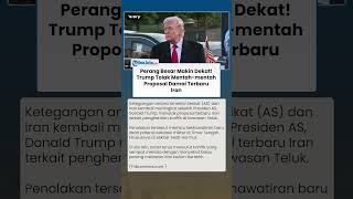 Proposal Damai Iran Ditolak Mentah-mentah Trump, Ancaman Perang Besar di Depan Mata