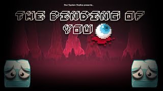 The Binding Of YOU : THE STORY