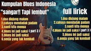Download lagu Kumpulan lagu Blues Indonesia Terbaik 2026 🎶 Lagu Slow Blues Enak Buat Santai, Kerja & Malam Hari mp3