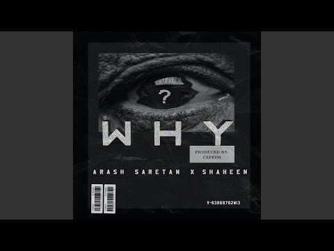Why (feat. Shaheen)