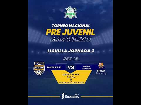 Santa Fe Fútbol Club: ¡A apoyar a nuestra categoría sub16 en la Jornada 3 de la liguilla!