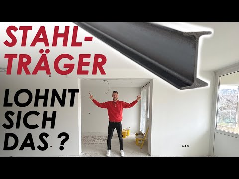 Stahlträger & Wanddurchbrüche: LOHNT SICH DAS? Genehmigung? Statiker?