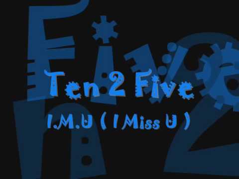 Ten2Five - I.M.U.wmv