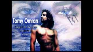 TOMY OMRAN - Angel in the sky  ( club mix ) تومي