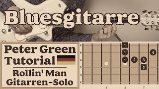 Peter Green Fleetwood Mac - Rollin&#39; Man - Blues Gitarre Tutorial (deutsch) - Blues Lead Guitar Solo
