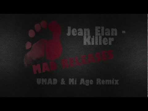 Jean Elan - Killer (Umad & Mi Age Remix)