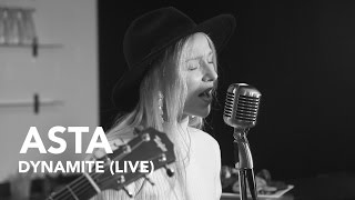 ASTA - Dynamite (Pile TV Live Sessions)