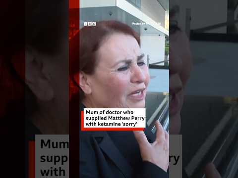 Mum of doctor who gave Matthew Perry ketamine says sorry. #MatthewPerry #BBCNews